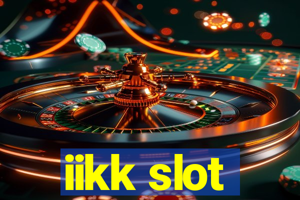 iikk slot
